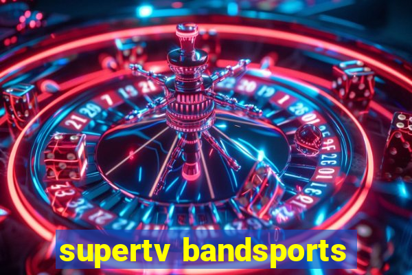 supertv bandsports